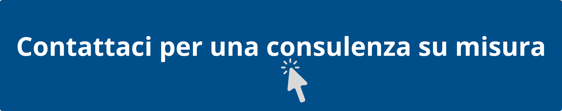 pulsante Contattaci per una consulenza su misura